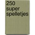 250 super spelletjes
