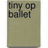 Tiny op ballet door Marlier