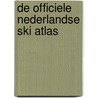 De officiele Nederlandse Ski Atlas door Onbekend