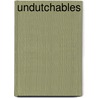 Undutchables by White