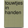 Touwtjes in handen by Bollebakker