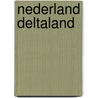Nederland deltaland door Metzelaar