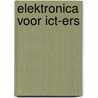 Elektronica voor ICT-ers door Onbekend