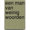 Een man van weinig woorden door L. Sands