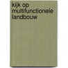 Kijk op multifunctionele landbouw by A.E. Roest