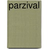 Parzival by von Wolfram Eschenbach