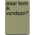 Waar kom ik vandaan?