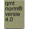 QMT norm® versie 4.0 door C. Teirlinck