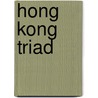 Hong Kong Triad door Parnotte