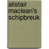 Alistair MacLean's Schipbreuk door Alastair MacNeill