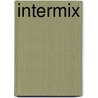 Intermix door Onbekend