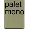 Palet mono by Unknown