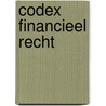 Codex financieel recht door Onbekend