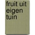 Fruit uit eigen tuin
