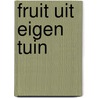 Fruit uit eigen tuin door Zech