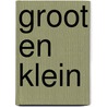 Groot en klein by M. Felix