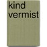 Kind vermist