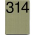 314
