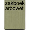 Zakboek Arbowet door Onbekend