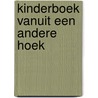 Kinderboek vanuit een andere hoek by Unknown