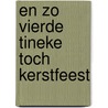 En zo vierde Tineke toch kerstfeest door Adri Boon