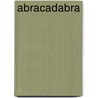 Abracadabra by B. Rensink