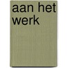 Aan het werk door H. Wolters