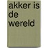 Akker is de wereld