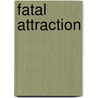 Fatal attraction door Onbekend