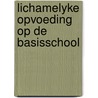 Lichamelyke opvoeding op de basisschool door Loo