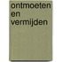 Ontmoeten en vermijden