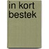 In kort bestek