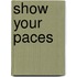 Show your paces
