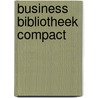 Business Bibliotheek Compact by Unknown