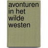 Avonturen in het Wilde Westen door Karl May