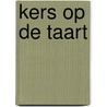 Kers op de taart door Cara Summers