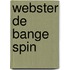 Webster de bange spin