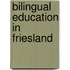 Bilingual education in friesland