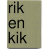 Rik en Kik door A.J. Pleysier