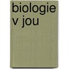 Biologie v jou by B.M. Waas