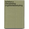Syllabus a vakopleiding ongediertebestryding by Unknown