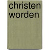 Christen worden by Pas