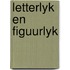 Letterlyk en figuurlyk