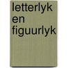 Letterlyk en figuurlyk by Slagter