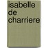 ISABELLE DE CHARRIERE