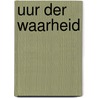 Uur der waarheid by Douglas Reeman