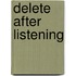 Delete after listening