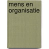 Mens en organisatie by A. Forrier
