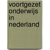 Voortgezet onderwijs in Nederland by J.J.M. Reulen