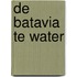 De Batavia te water